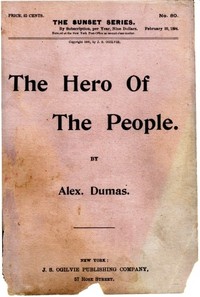Cover of The Hero of the People: A Historical Romance of Love, Liberty and Loyalty by Alexandre Dumas