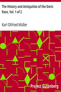Cover of The History and Antiquities of the Doric Race, Vol. 1 of 2 by Karl Otfried Müller