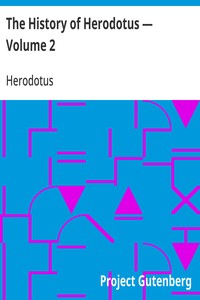 Cover of The History of Herodotus — Volume 2 by Herodotus