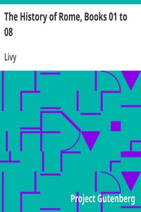 Cover of The History of Rome, Books 01 to 08 by Livy
