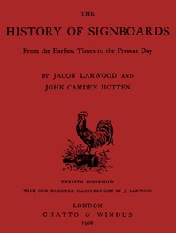 Cover of The History of Signboards, from the Earliest times to the Present Day by John Camden Hotten