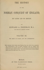 Cover of The history of the Norman conquest of England, its causes and its results, Volume 3 (of 6) by Edward A. (Edward Augustus) Freeman