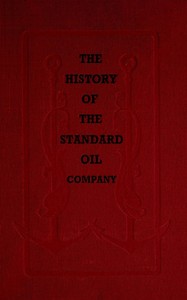 Cover of The History of the Standard Oil Company by Ida M. (Ida Minerva) Tarbell