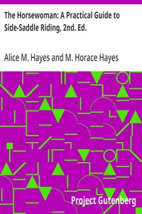 Cover of The Horsewoman: A Practical Guide to Side-Saddle Riding, 2nd. Ed. by Alice M. Hayes