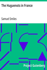 Cover of The Huguenots in France by Samuel Smiles
