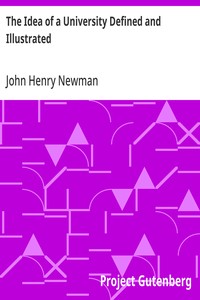 Cover of The Idea of a University Defined and Illustrated: In Nine Discourses Delivered to the Catholics of Dublin by John Henry Newman