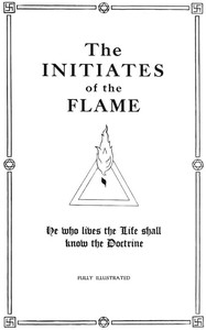 Cover of The Initiates of the Flame by Manly P. (Manly Palmer) Hall
