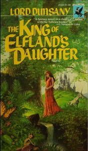 Cover of The King of Elfland's Daughter by Lord Dunsany