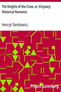 Cover of The Knights of the Cross, or, Krzyzacy: Historical Romance by Henryk Sienkiewicz