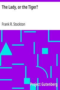 Cover of The Lady, or the Tiger? by Frank R. Stockton