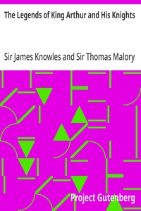 Cover of The Legends of King Arthur and His Knights by Thomas, Sir Malory