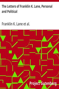 Cover of The Letters of Franklin K. Lane, Personal and Political by Franklin K. Lane