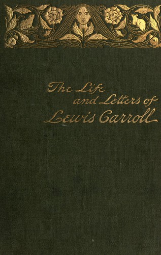 Cover of The Life and Letters of Lewis Carroll (Rev. C. L. Dodgson)