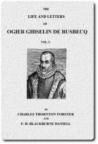 Cover of The Life and Letters of Ogier Ghiselin de Busbecq, Vol. 1 (of 2) by Ogier Ghislain de Busbecq