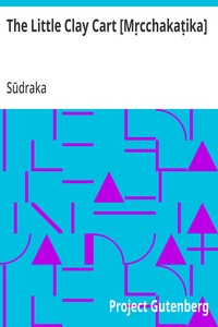 Cover of The Little Clay Cart [Mṛcchakaṭika] by Sūdraka