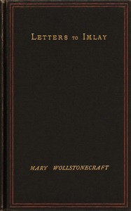 Cover of The Love Letters of Mary Wollstonecraft to Gilbert Imlay by Mary Wollstonecraft