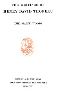 Cover of The Maine Woods: The Writings of Henry David Thoreau, Volume 03 (of 20) by Henry David Thoreau