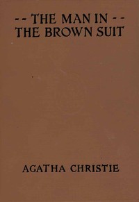 Cover of The Man in the Brown Suit by Agatha Christie