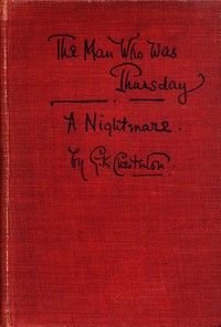 Cover of The Man Who Was Thursday: A Nightmare by G. K. (Gilbert Keith) Chesterton