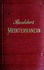 Cover of The Mediterranean : $b Seaports and sea routes including Madeira, the Canary Islands, the coast of Morocco, Algeria, and Tunisia; handbook for travellers by Karl Baedeker (Firm)