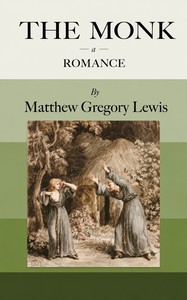 Cover of The Monk: A Romance by M. G. (Matthew Gregory) Lewis