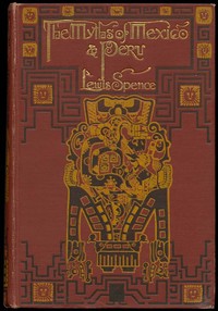 Cover of The Myths of Mexico & Peru by Lewis Spence