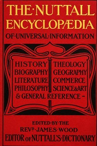 Cover of The Nuttall encyclopædia : $b being a concise and comprehensive dictionary of general knowledge by P. Austin Nuttall