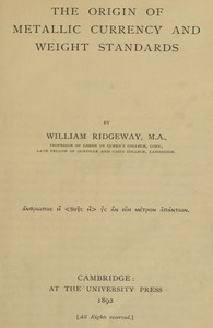 Cover of The Origin of Metallic Currency and Weight Standards by William Ridgeway