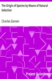 Cover of The Origin of Species by Means of Natural Selection: Or, the Preservation of Favoured Races in the Struggle for Life, 6th Edition by Charles Darwin