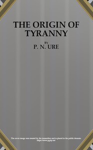 Cover of The Origin of Tyranny by P. N. (Percy Neville) Ure