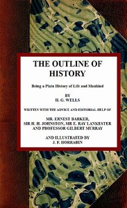 Cover of The Outline of History: Being a Plain History of Life and Mankind by H. G. (Herbert George) Wells