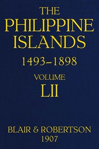 Cover of The Philippine Islands, 1493-1898, Volume 52, 1841-1898: Explorations by early navigators, descriptions of the islands and their peoples, their history and records of the catholic missions, as related in contemporaneous books and manuscripts, showing the political, economic, commercial and religious conditions of those islands from their earliest relations with European nations to the close of the nineteenth century by Unknown