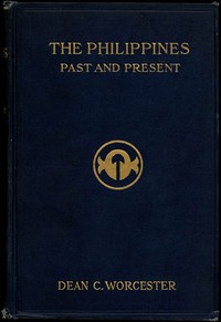 Cover of The Philippines: Past and Present (Volume 2 of 2) by Dean C. (Dean Conant) Worcester