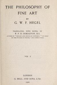 Cover of The Philosophy of Fine Art, volume 1 (of 4): Hegel's Aesthetik by Georg Wilhelm Friedrich Hegel