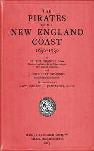 Cover of The pirates of the New England coast, 1630-1730 by George Francis Dow