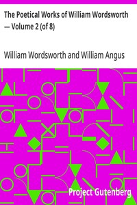 Cover of The Poetical Works of William Wordsworth — Volume 2 (of 8) by William Wordsworth