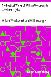 Cover of The Poetical Works of William Wordsworth — Volume 3 (of 8) by William Wordsworth