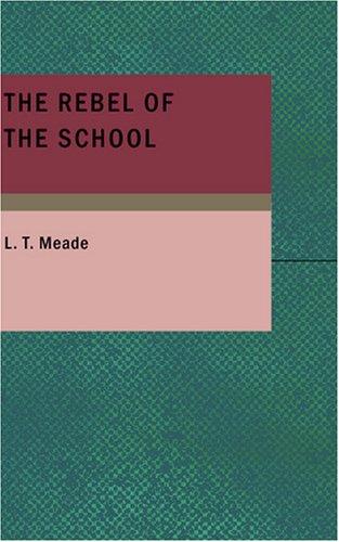 Cover of The Rebel of the School