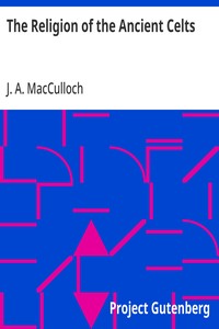 Cover of The Religion of the Ancient Celts by J. A. (John Arnott) MacCulloch