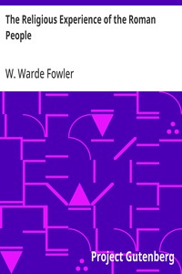 Cover of The Religious Experience of the Roman People: From the Earliest Times to the Age of Augustus by W. Warde (William Warde) Fowler