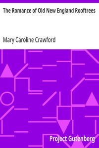 Cover of The Romance of Old New England Rooftrees by Mary Caroline Crawford