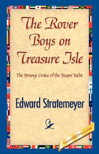 Cover of The Rover Boys on Treasure Isle; or, The Strange Cruise of the Steam Yacht