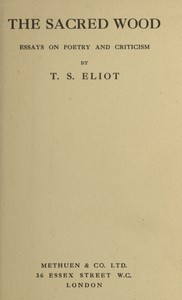 Cover of The Sacred Wood: Essays on Poetry and Criticism by T. S. (Thomas Stearns) Eliot
