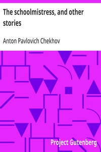 Cover of The schoolmistress, and other stories by Anton Pavlovich Chekhov