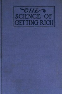 Cover of The Science of Getting Rich by W. D. (Wallace Delois) Wattles