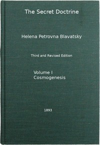 Cover of The Secret Doctrine, Vol. 1 of 4: The Synthesis of Science, Religion, and Philosophy by H. P. (Helena Petrovna) Blavatsky