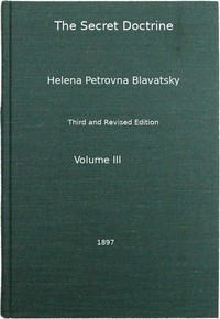 Cover of The Secret Doctrine, Vol. 3 of 4: The Synthesis of Science, Religion, and Philosophy by H. P. (Helena Petrovna) Blavatsky