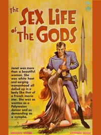 Cover of The Sex Life of the Gods by M. E. (Michael E.) Knerr
