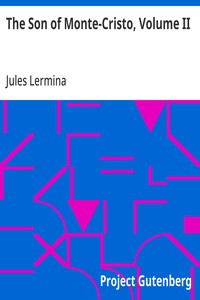 Cover of The Son of Monte-Cristo, Volume II by Jules Lermina