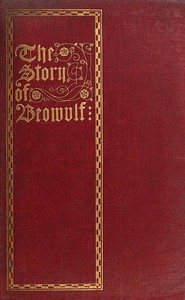 Cover of The Story of Beowulf, Translated from Anglo-Saxon into Modern English Prose by Unknown